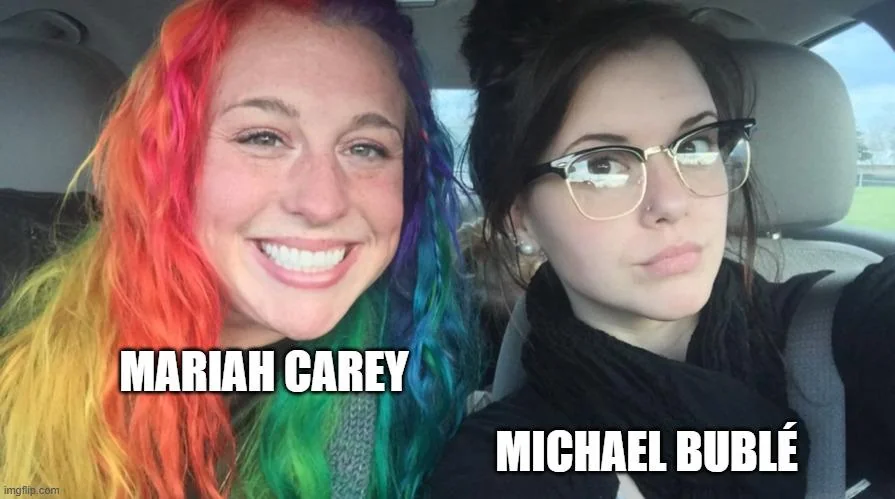 All I Want for Christmas is You be like