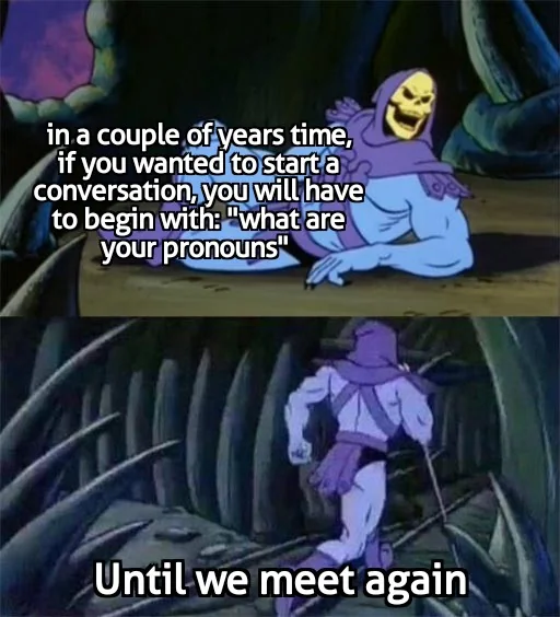 Awkward conversations.