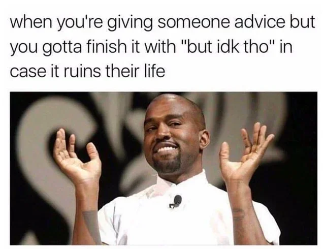 but idk tho