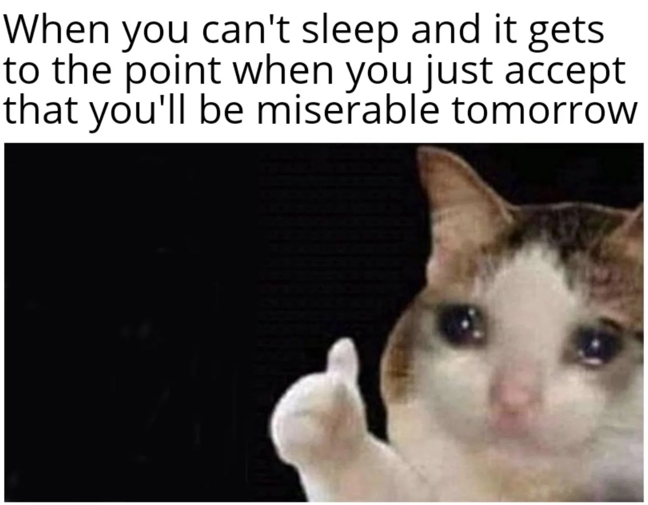 Currently 11:47pm. Have to wake up at 5:00am...