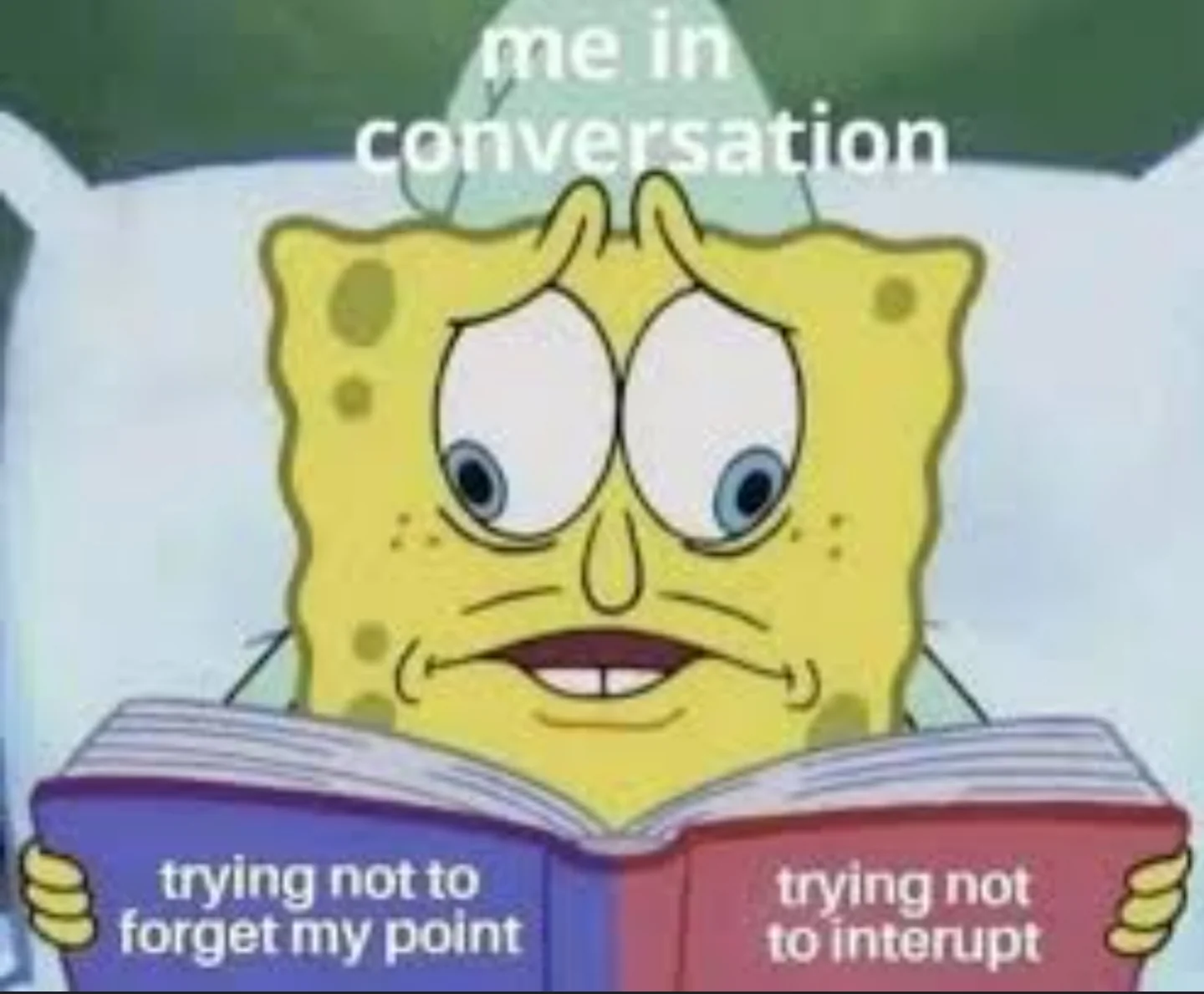 Eh I'll prolly end up saying HUH 5 times anyways so