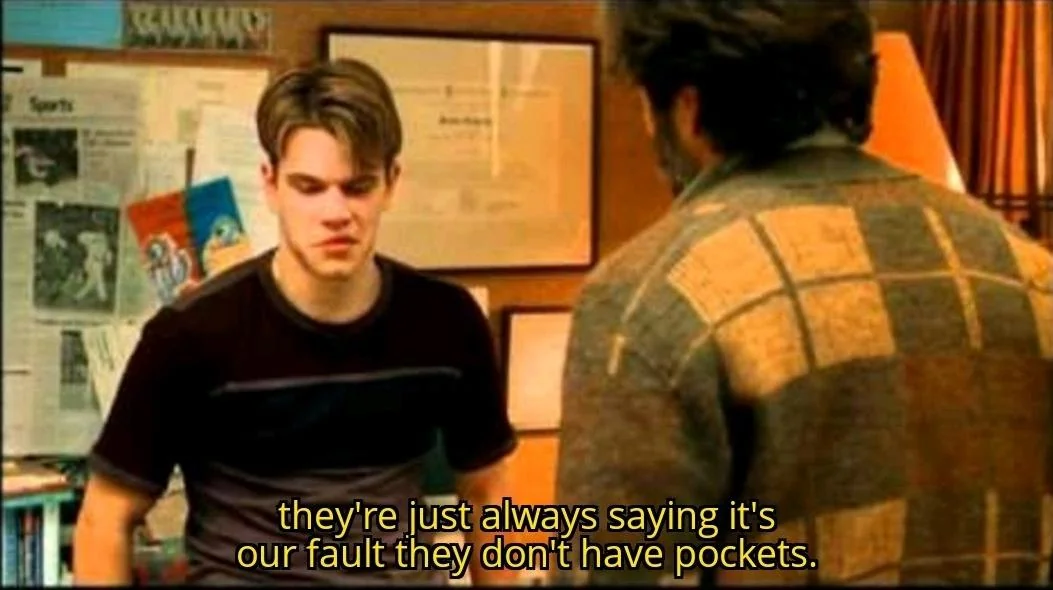 Get some pockets. Please.