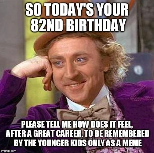 Happy 82nd bday Gene Wilder!