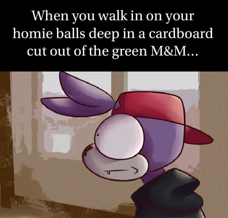 Homie was down bad for that green m&m