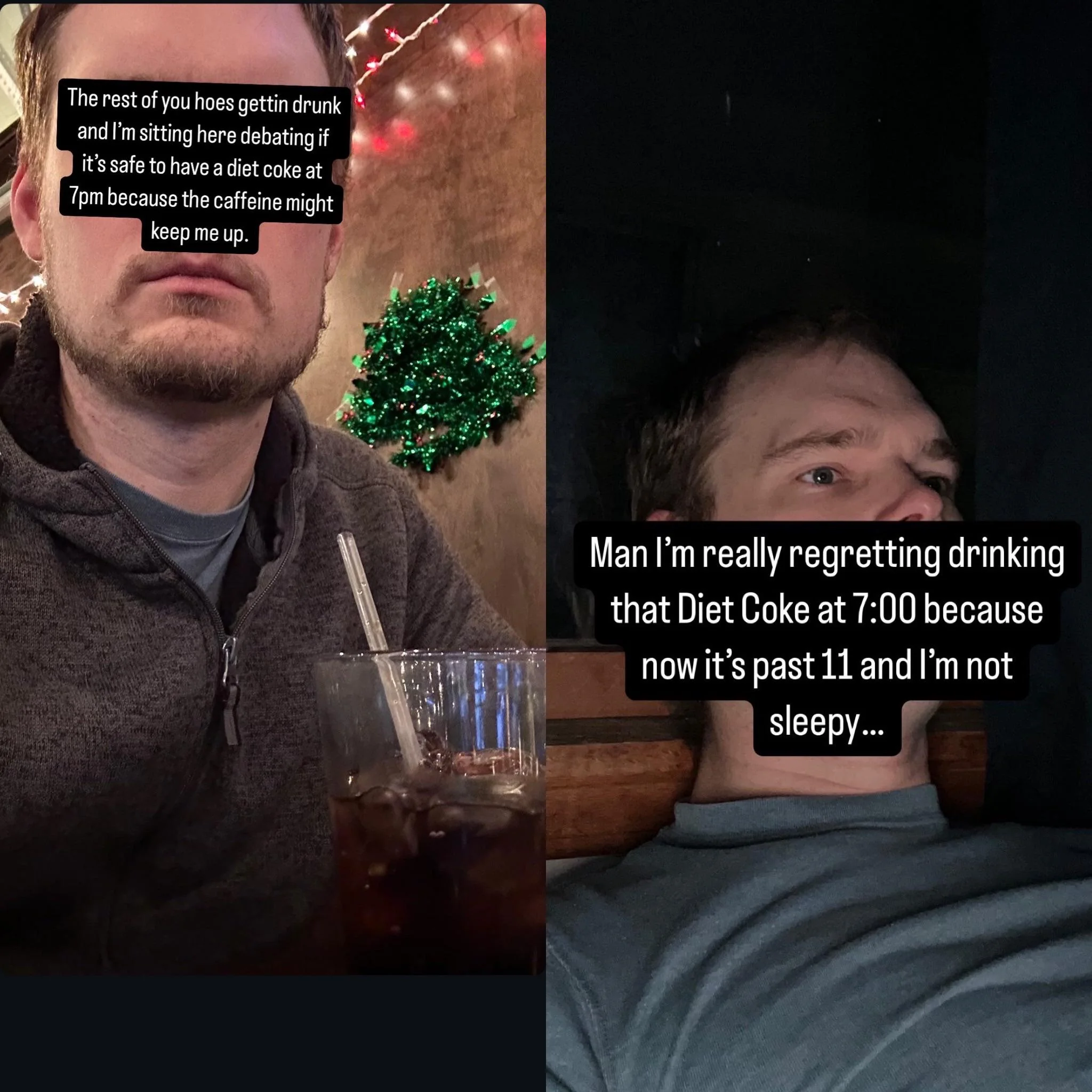 I got positively destroyed last night