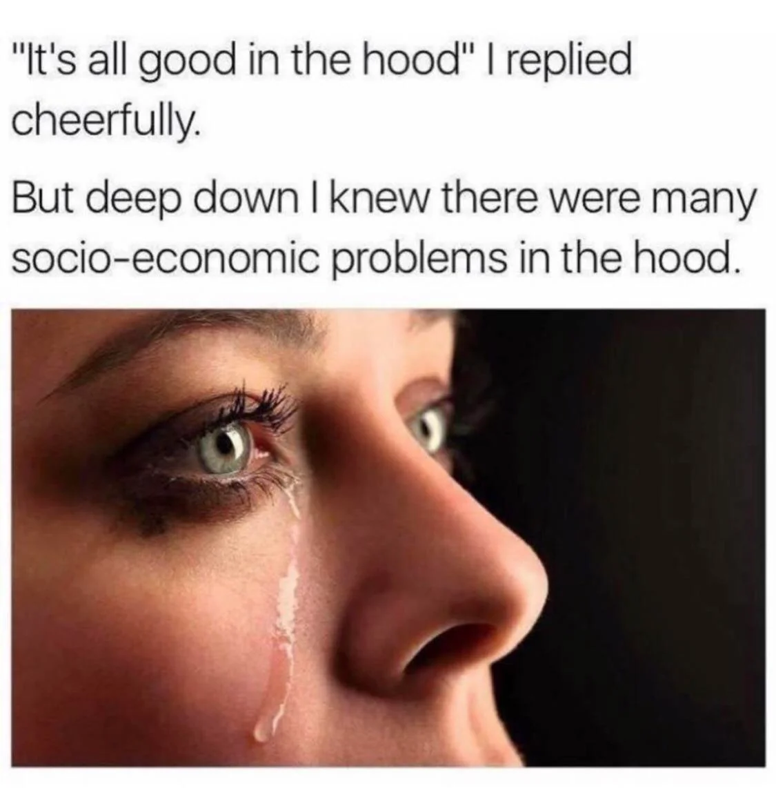 It’s really not all good in the hood