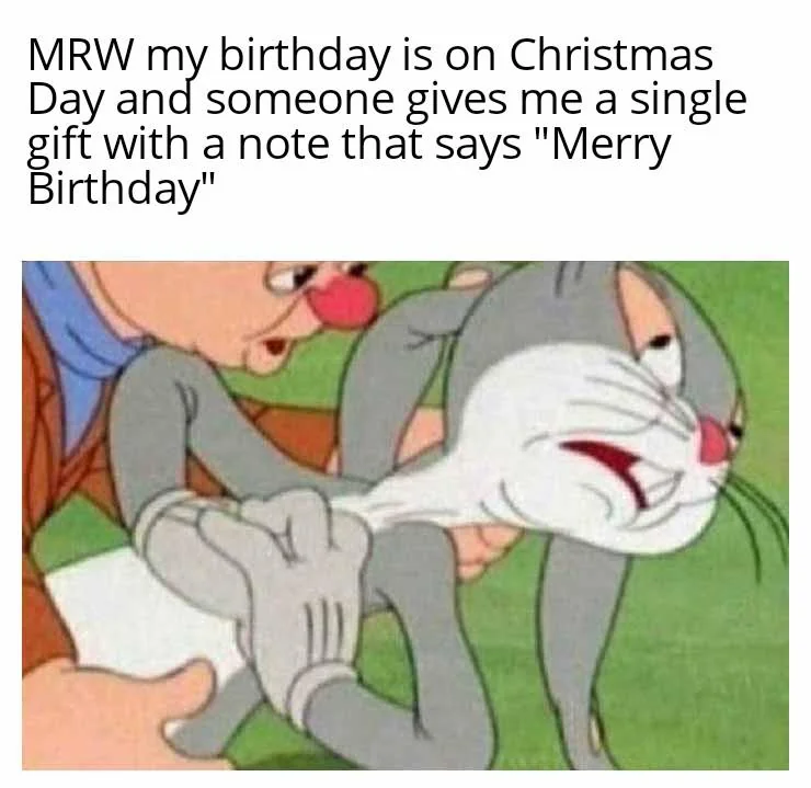 Just thinking about how great it is to have a birthday on Dec 25th