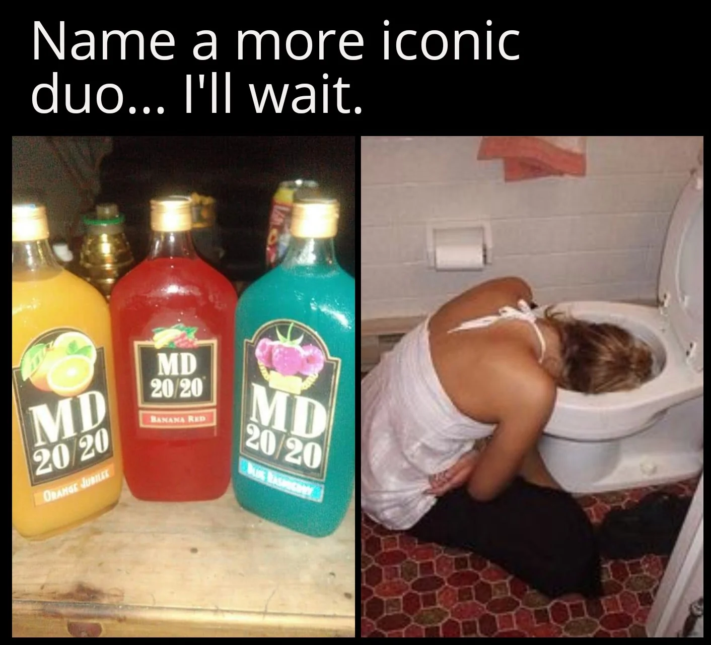 Mad dog 20/20 got me wanting to throw up the 90's