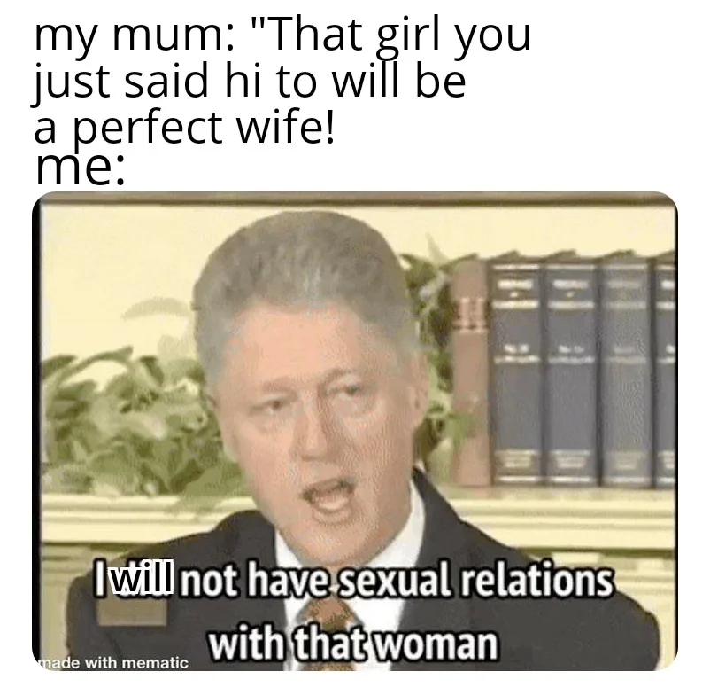 *me sometime between my 2nd and 40th birthday