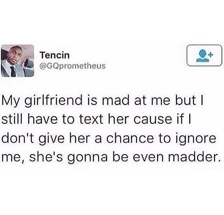 My girlfriend is mad at me