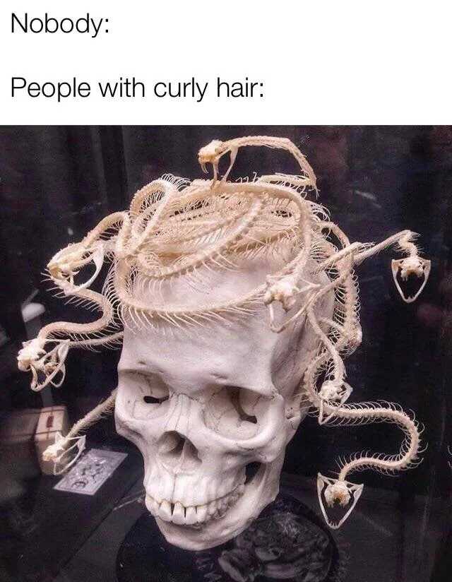 “My hair is a little frizzy today”