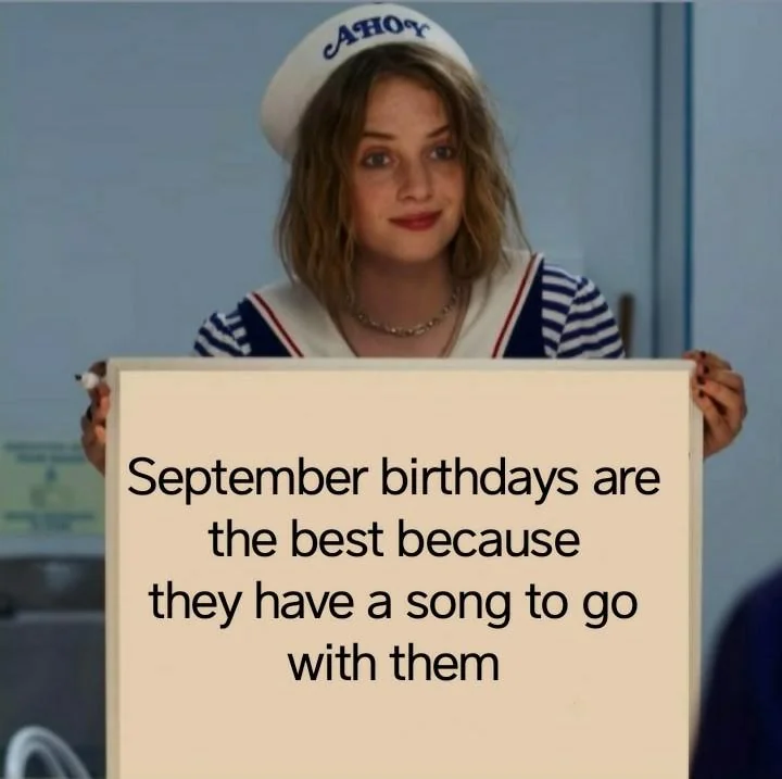 September birthdays where you at?