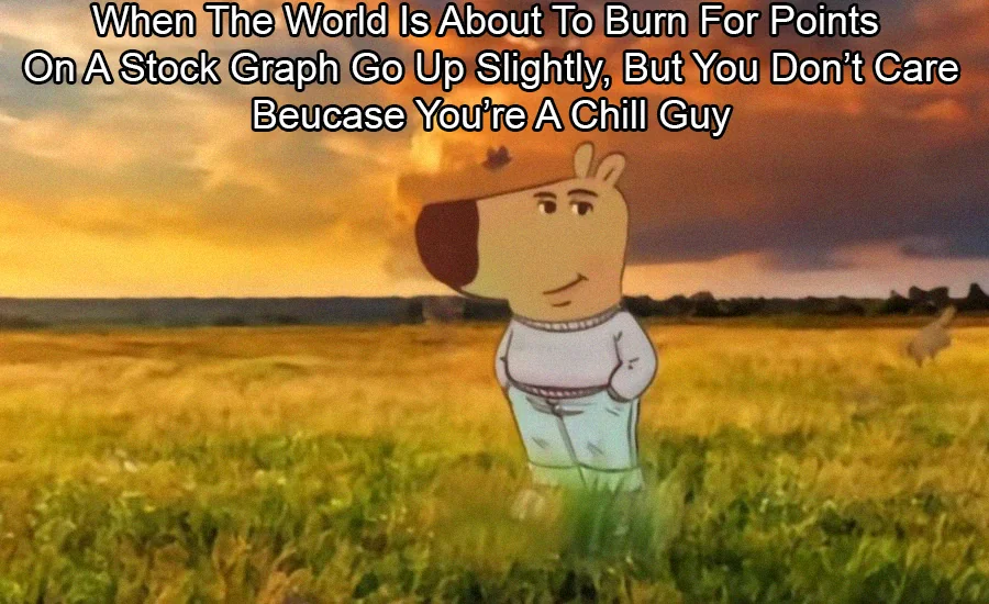 Stock Go Up, Everything Is Fine