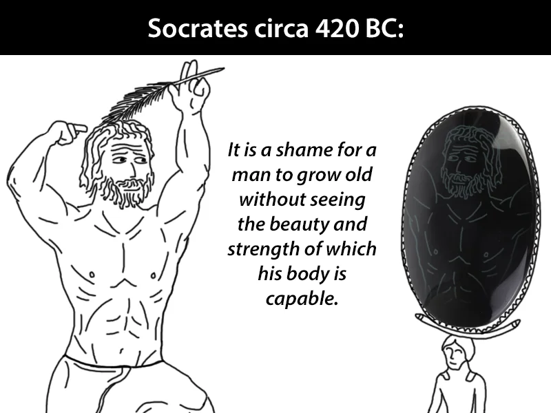 Swole Socrates sharing some ancient wisdom