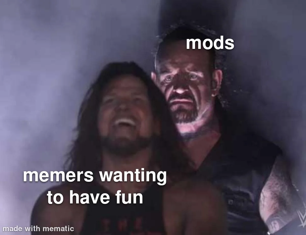 The amount of repetitive memes is annoying, but the sub is for brain rotation anyways