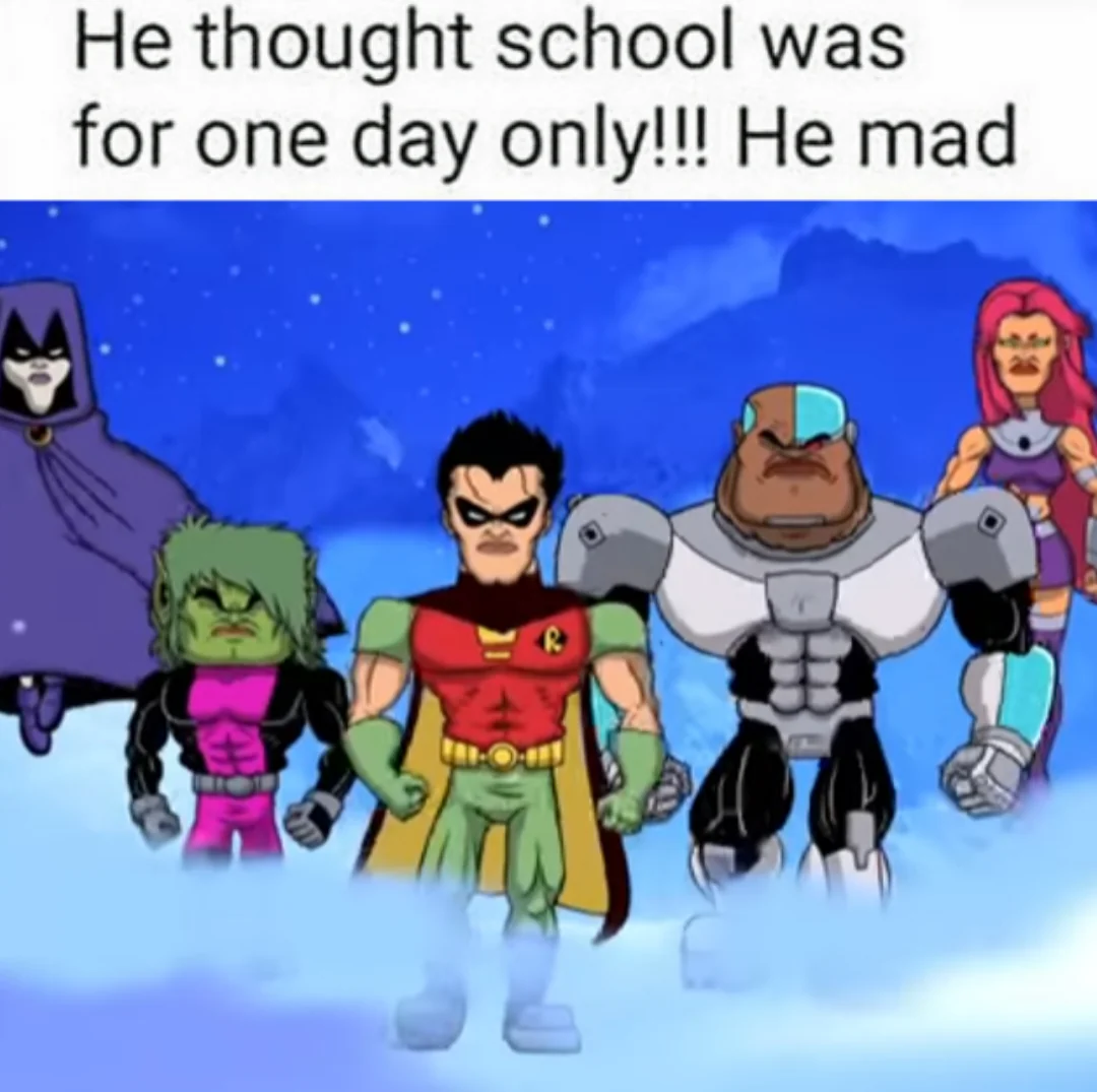 They thought school was only for one day (they mad!!!)