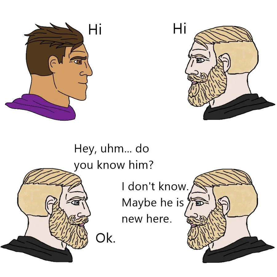 Today I made my own character for this type of meme just for fun. The character is not based on a real or any other fictional person. Feel free to use the character in your own memes. I also know that this meme isn't very funny, it's more of an introduction from someone who no one knows who he is.