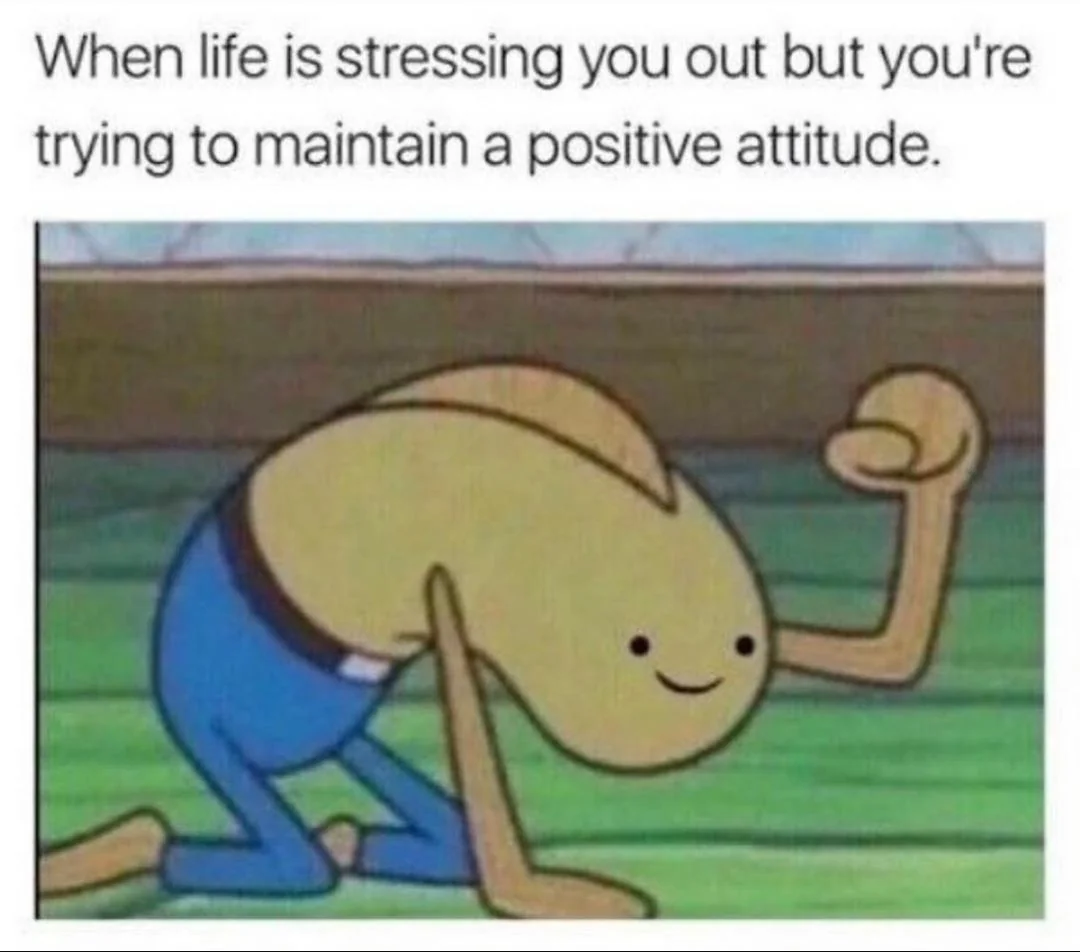 Trying to maintain a positive attitude