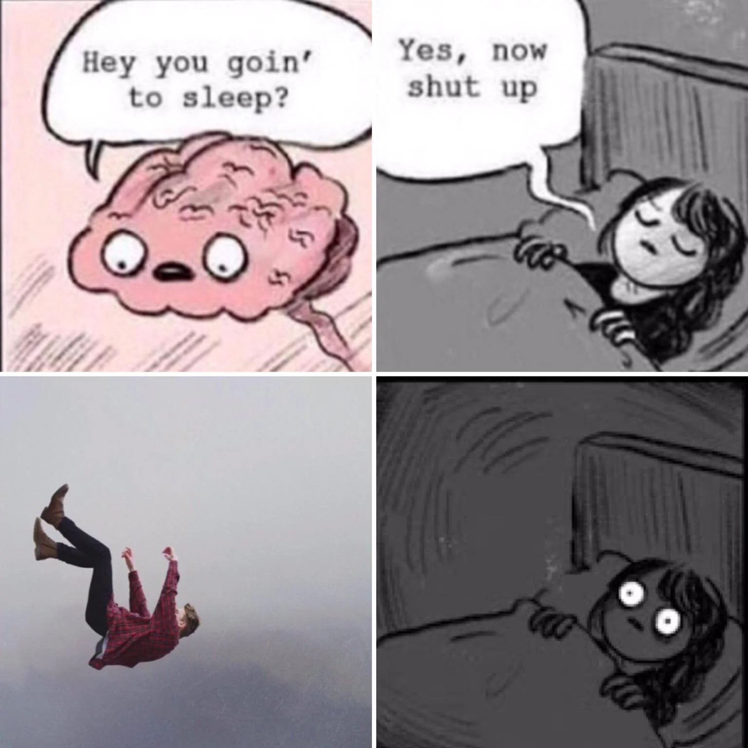 When ur about to sleep and ur brain does that fall thing.
